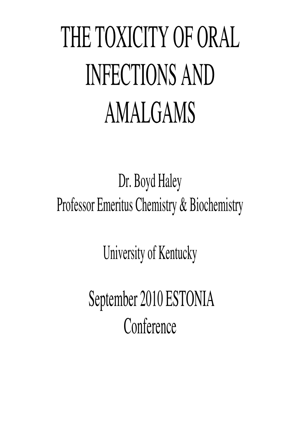 The Toxicity of Oral Infections and Amalgams