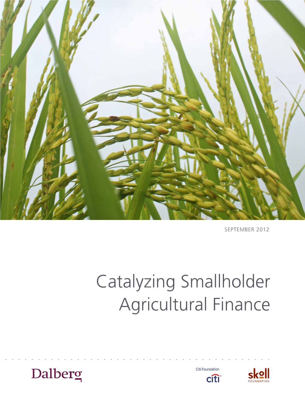 Catalyzing Smallholder Agricultural Finance Acknowledgements and Authorship