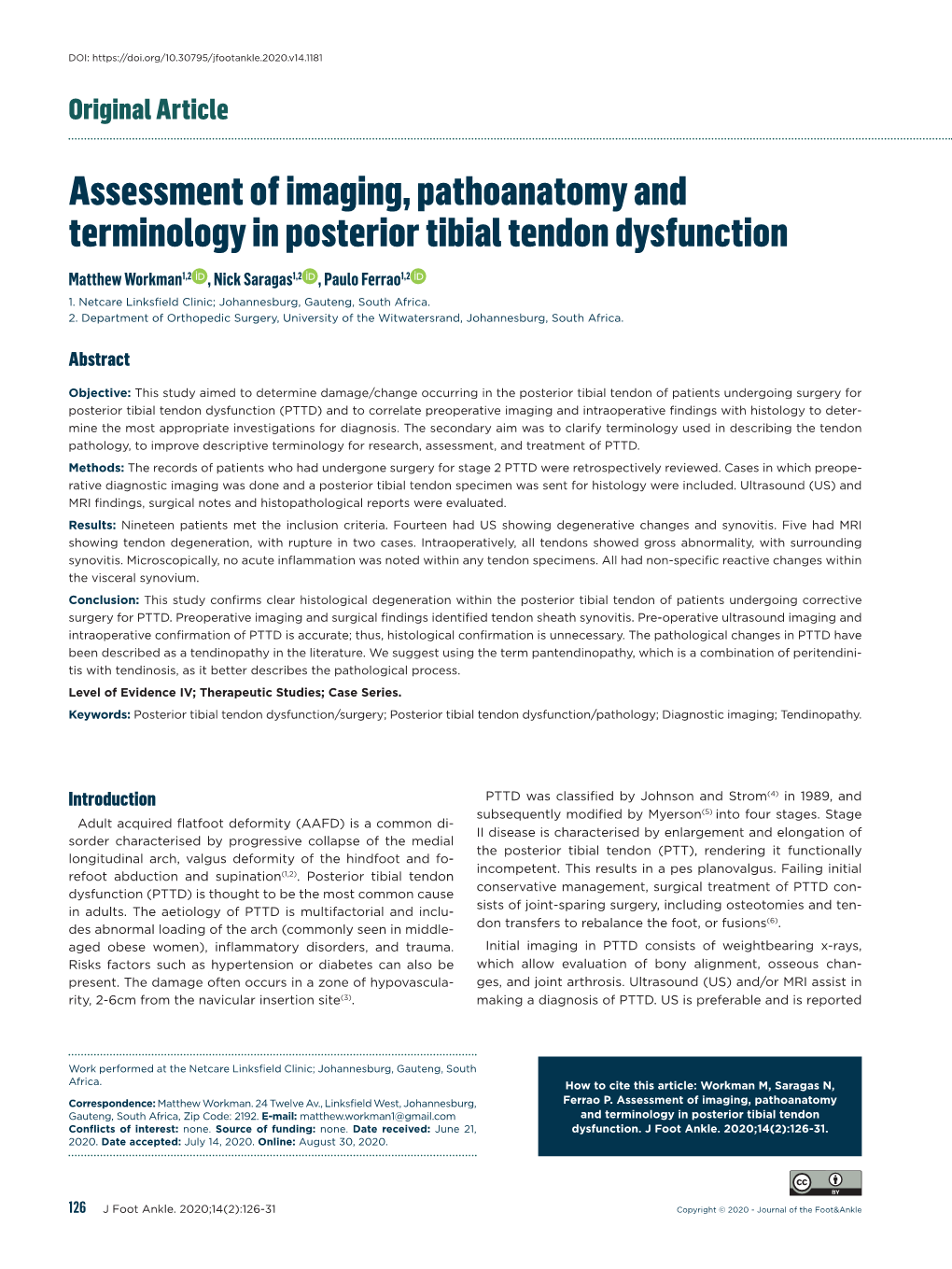 Assessment of Imaging, Pathoanatomy and Terminology in Posterior Tibial Tendon Dysfunction Matthew Workman1,2 , Nick Saragas1,2 , Paulo Ferrao1,2 1