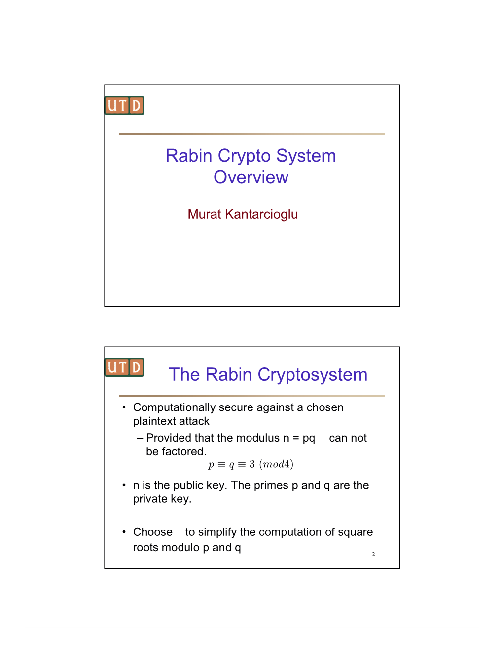 Rabin Crypto System Overview the Rabin Cryptosystem