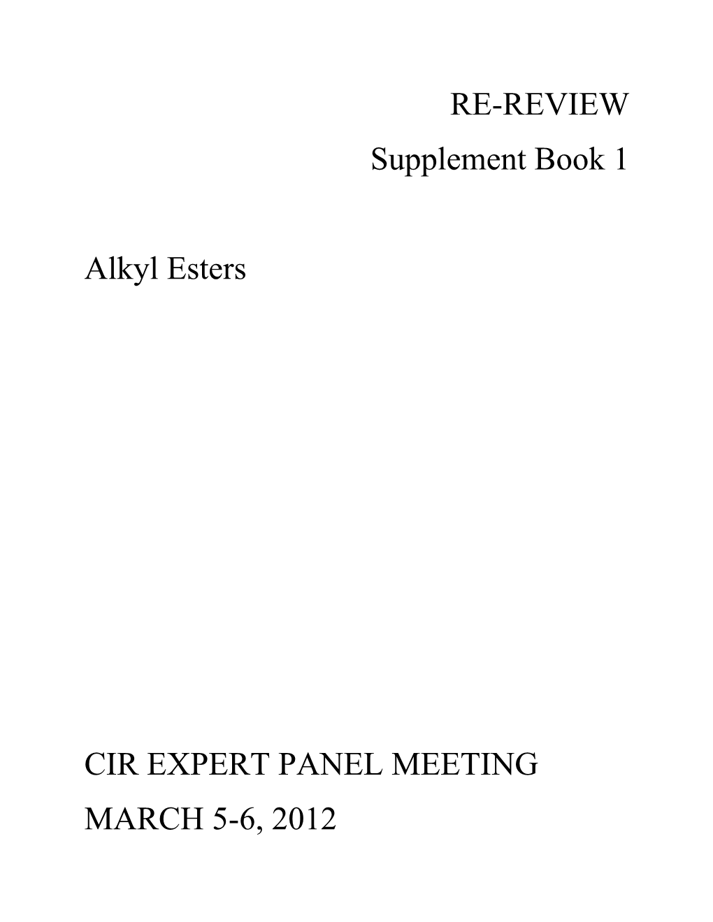 RE-REVIEW Supplement Book 1 Alkyl Esters CIR EXPERT PANEL