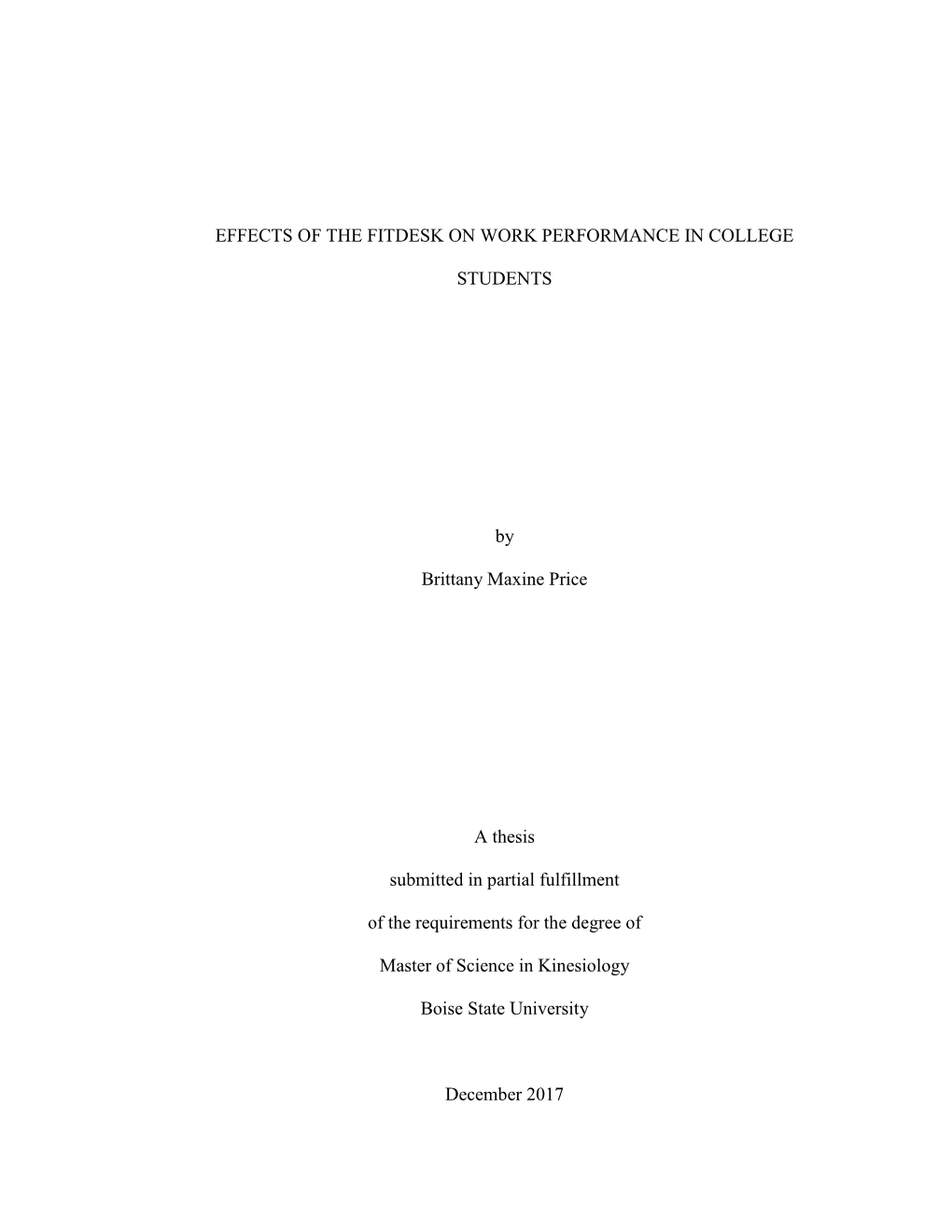 EFFECTS of the FITDESK on WORK PERFORMANCE in COLLEGE STUDENTS by Brittany Maxine Price a Thesis Submitted in Partial Fulfillmen