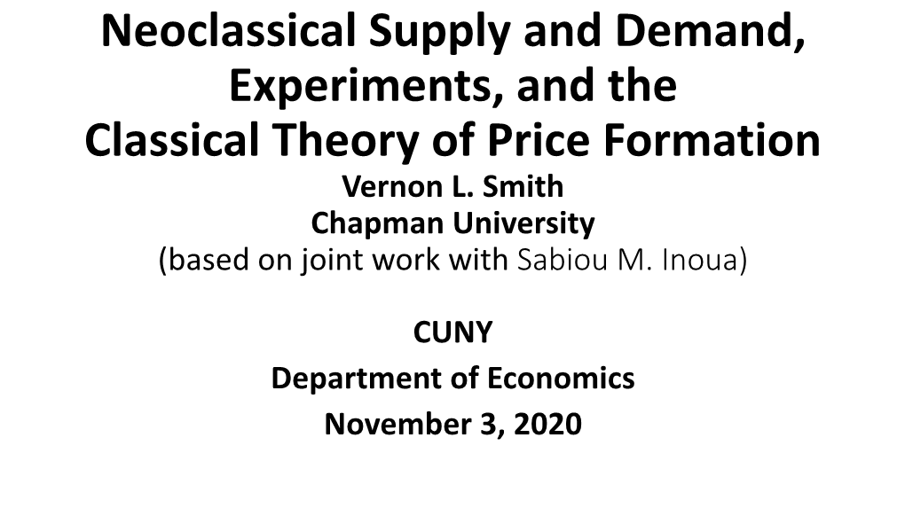 Experiments, and the Classical Theory of Price Formation Vernon L