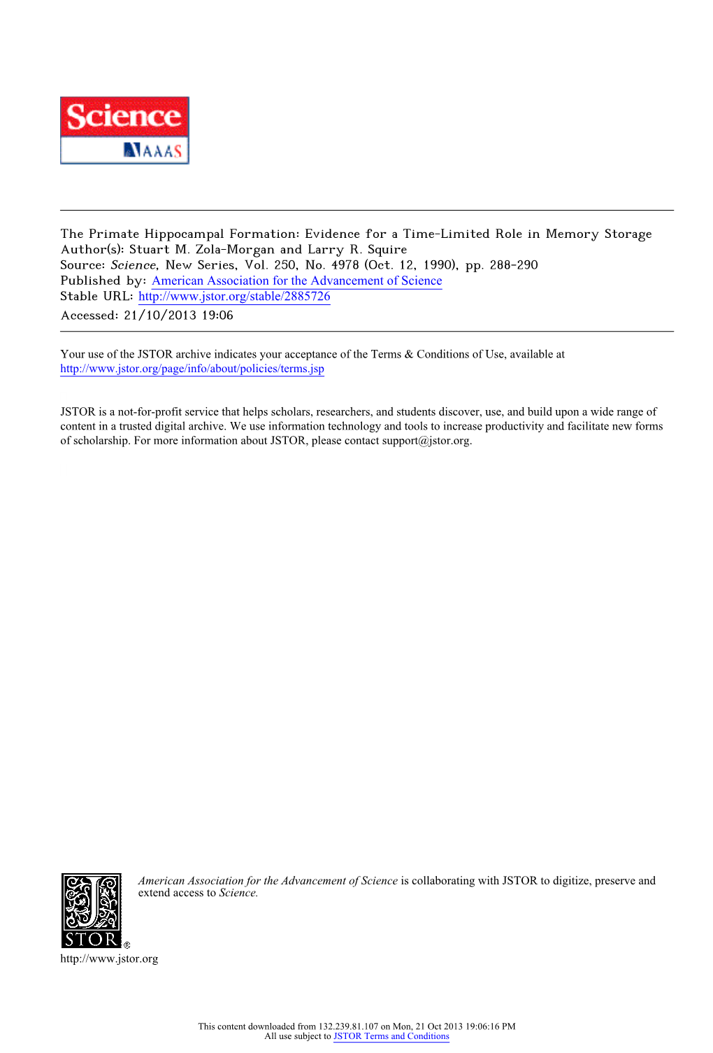 The Primate Hippocampal Formation: Evidence for a Time-Limited Role in Memory Storage Author(S): Stuart M