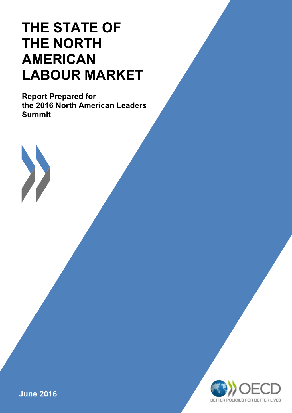 The State of the North American Labour Market © Oecd 2016 5