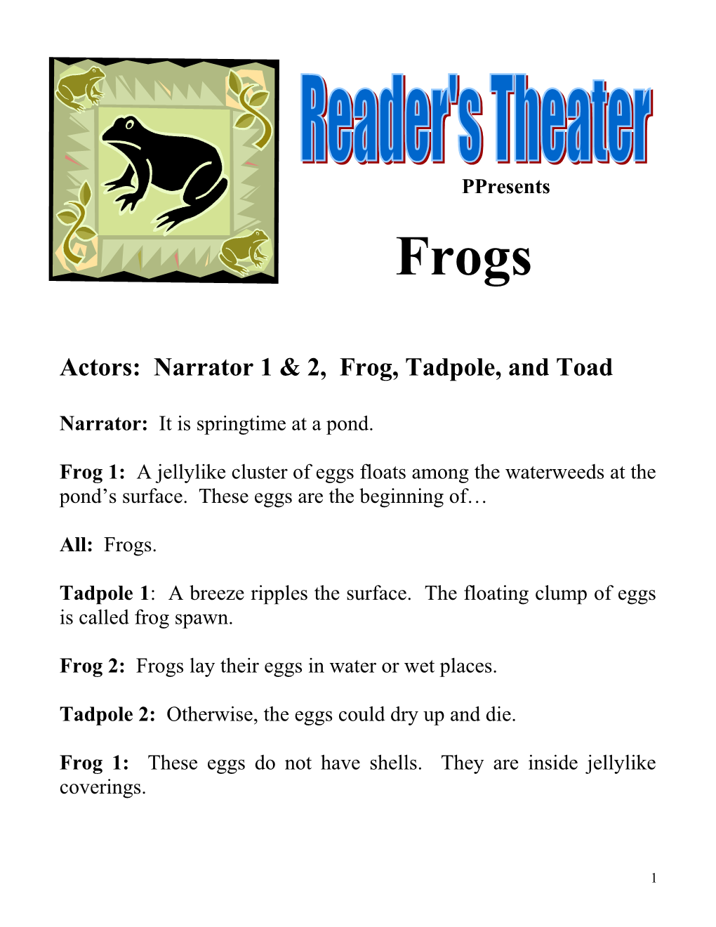 Actors: Narrator 1 & 2, Frog, Tadpole, and Toad