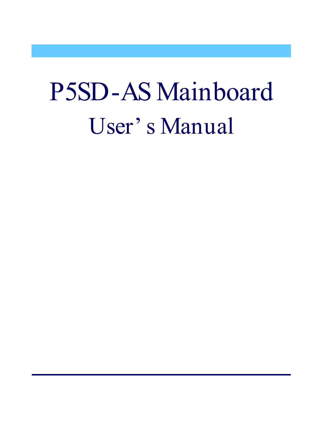 P5SD-AS Mainboard User’S Manual P5SD-AS User’S Manual