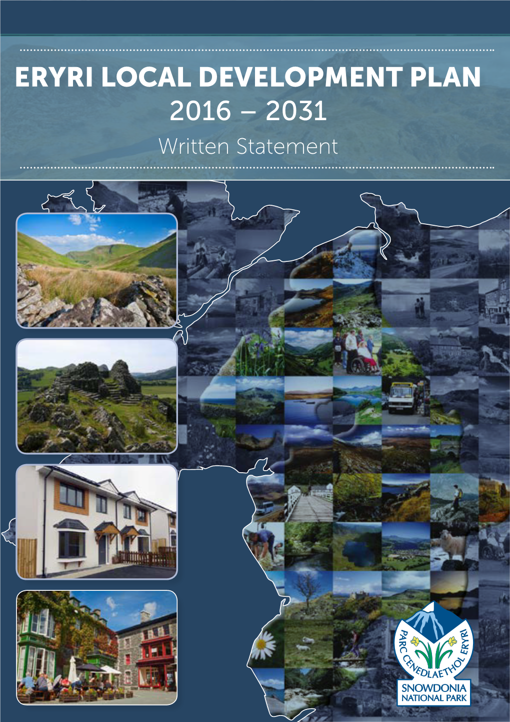 ERYRI LOCAL DEVELOPMENT PLAN 2016 – 2031 Written Statement ERYRI LOCAL DEVELOPMENT PLAN 2016 – 2031 ERYRI LOCAL DEVELOPMENT PLAN 2016 – 2031