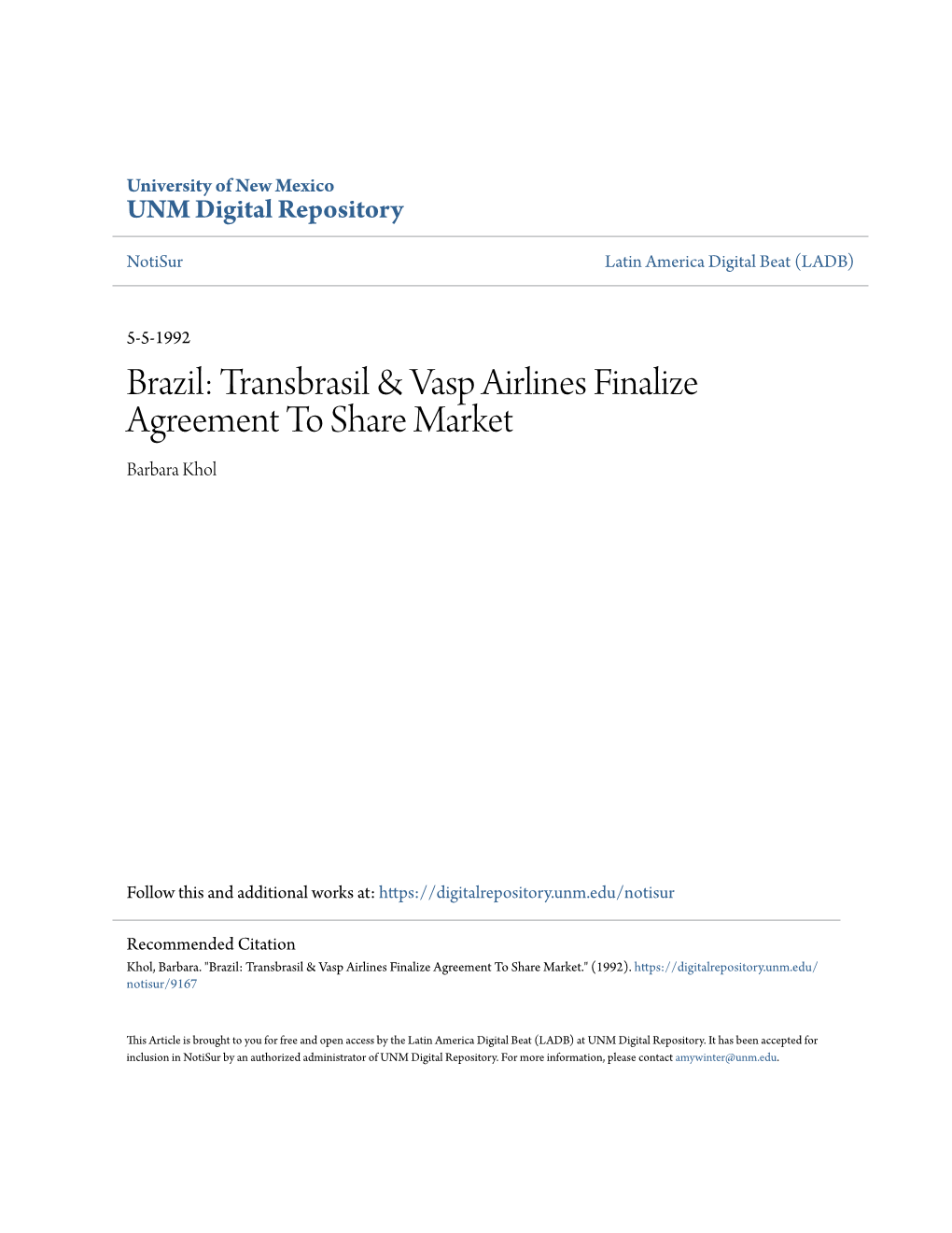 Brazil: Transbrasil & Vasp Airlines Finalize Agreement to Share Market by Barbara Khol Category/Department: General Published: Tuesday, May 5, 1992