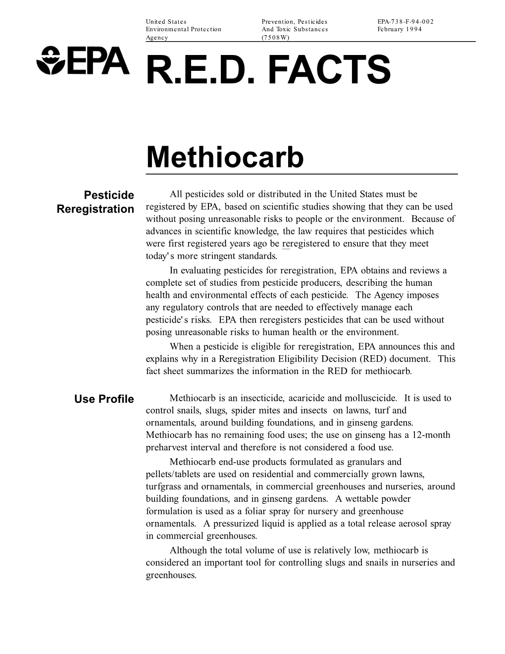 Ust Be Reregistration Registered by EPA, Based on Scientific Studies Showing That They Can Be Used Without Posing Unreasonable Risks to People Or the Environment