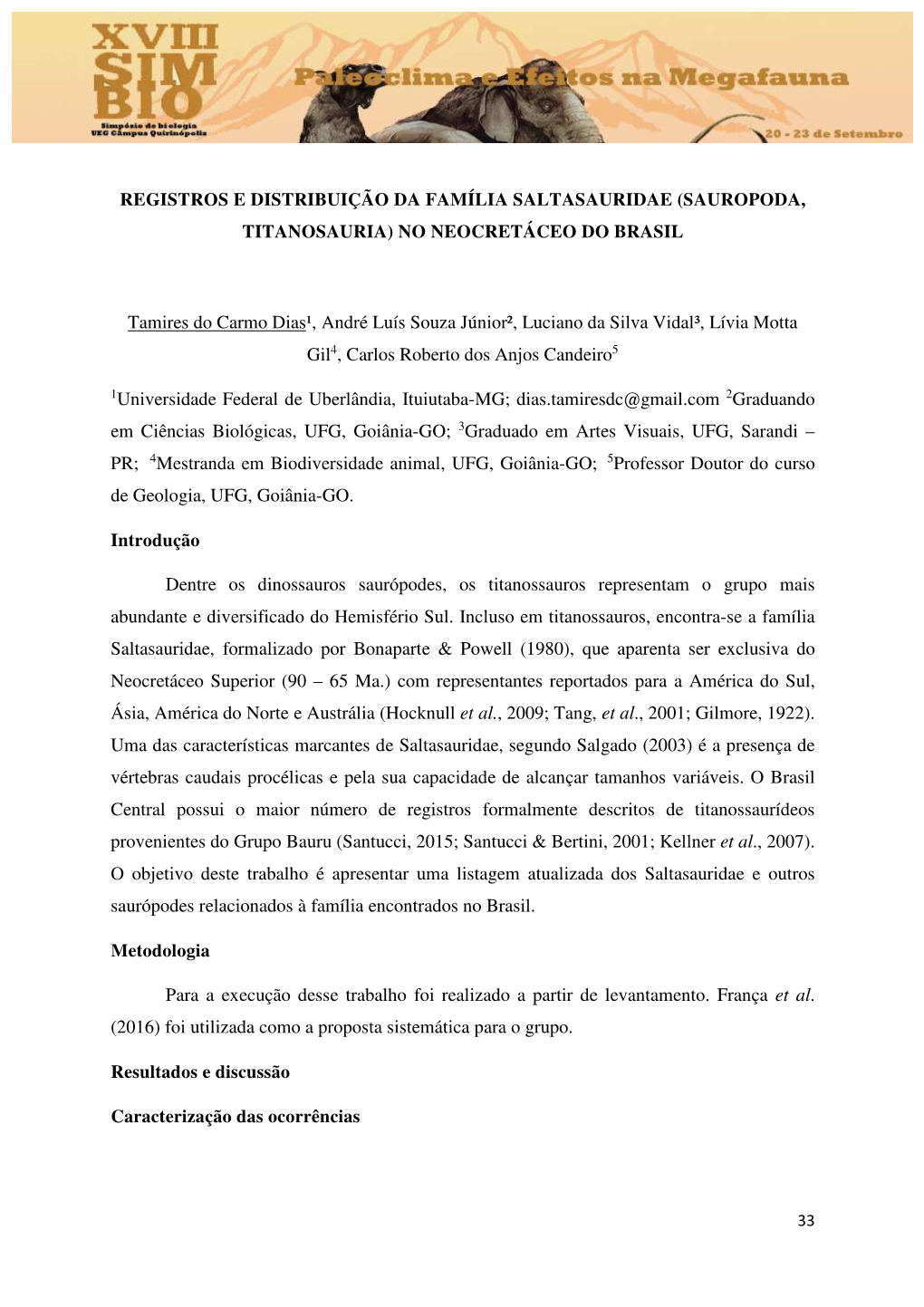 Registros E Distribuição Da Família Saltasauridae (Sauropoda, Titanosauria) No Neocretáceo Do Brasil