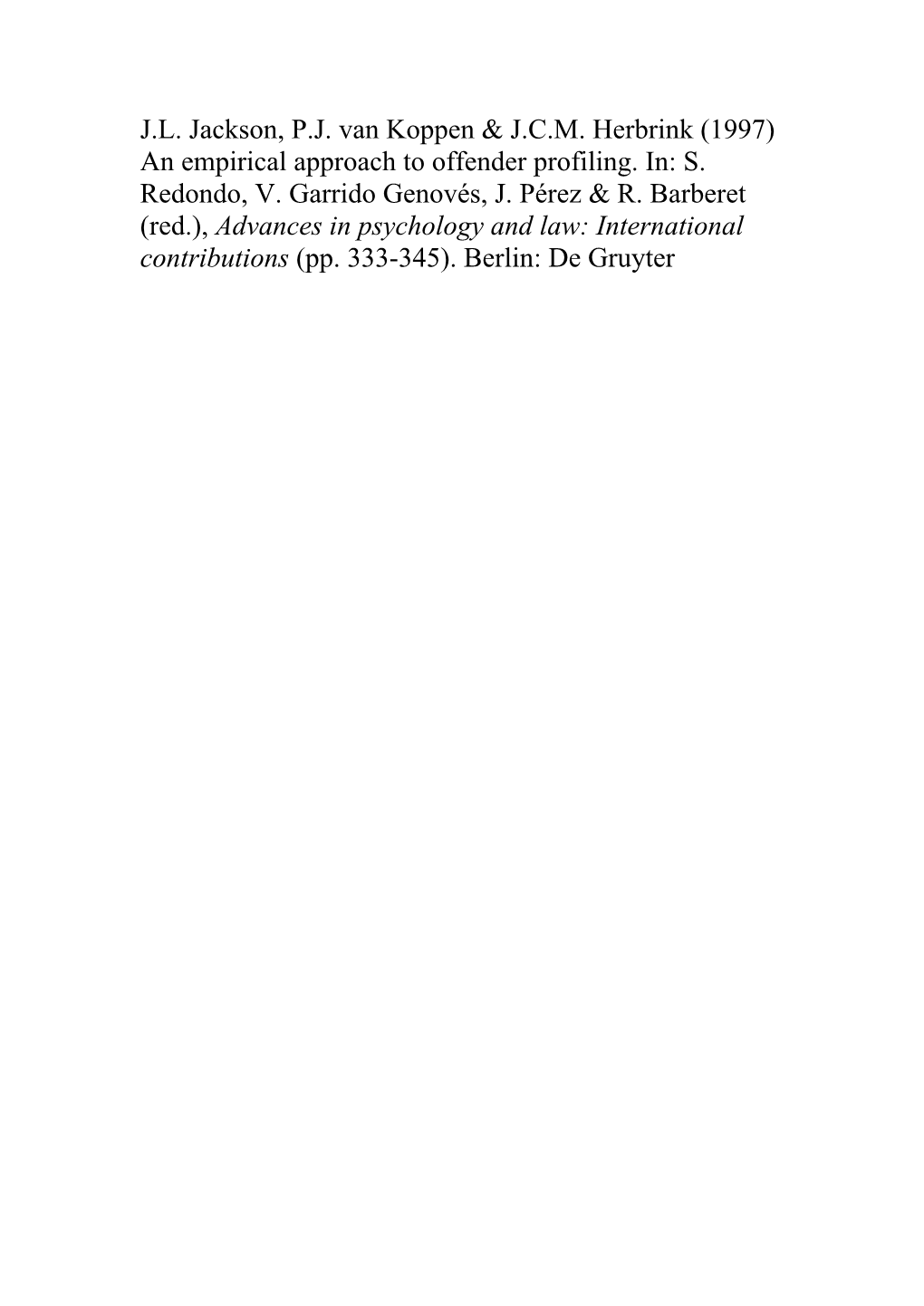 An Empirical Approach to Offender Profiling. In: S. Redondo, V. Garrido Genovés, J