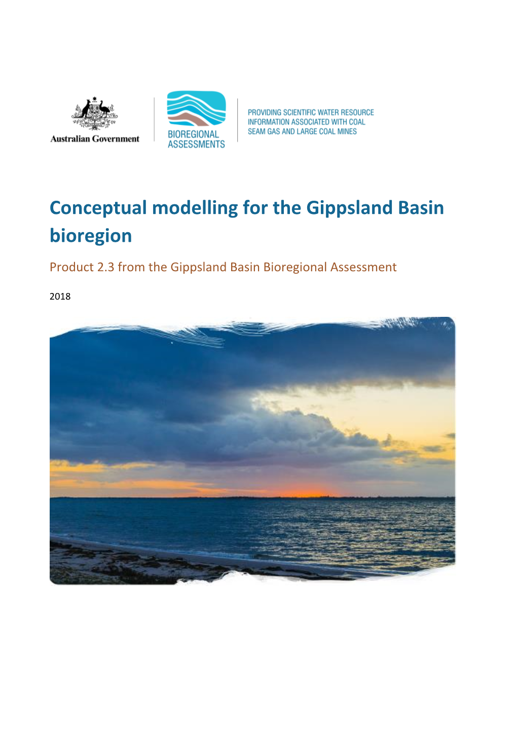 2.3 Conceptual Modelling for the Gippsland Basin Bioregion This Product Summarises Key System Components, Processes and Interactions in This Bioregion