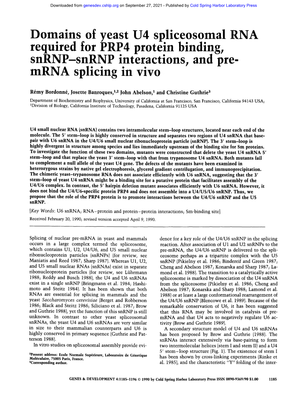 Domains of Yeast U4 Spliceosomal RNA Required for PRP4 Protein Binding, Snrnp-Snrnp Interactions, and Pre- Mrna Splicing in Vivo