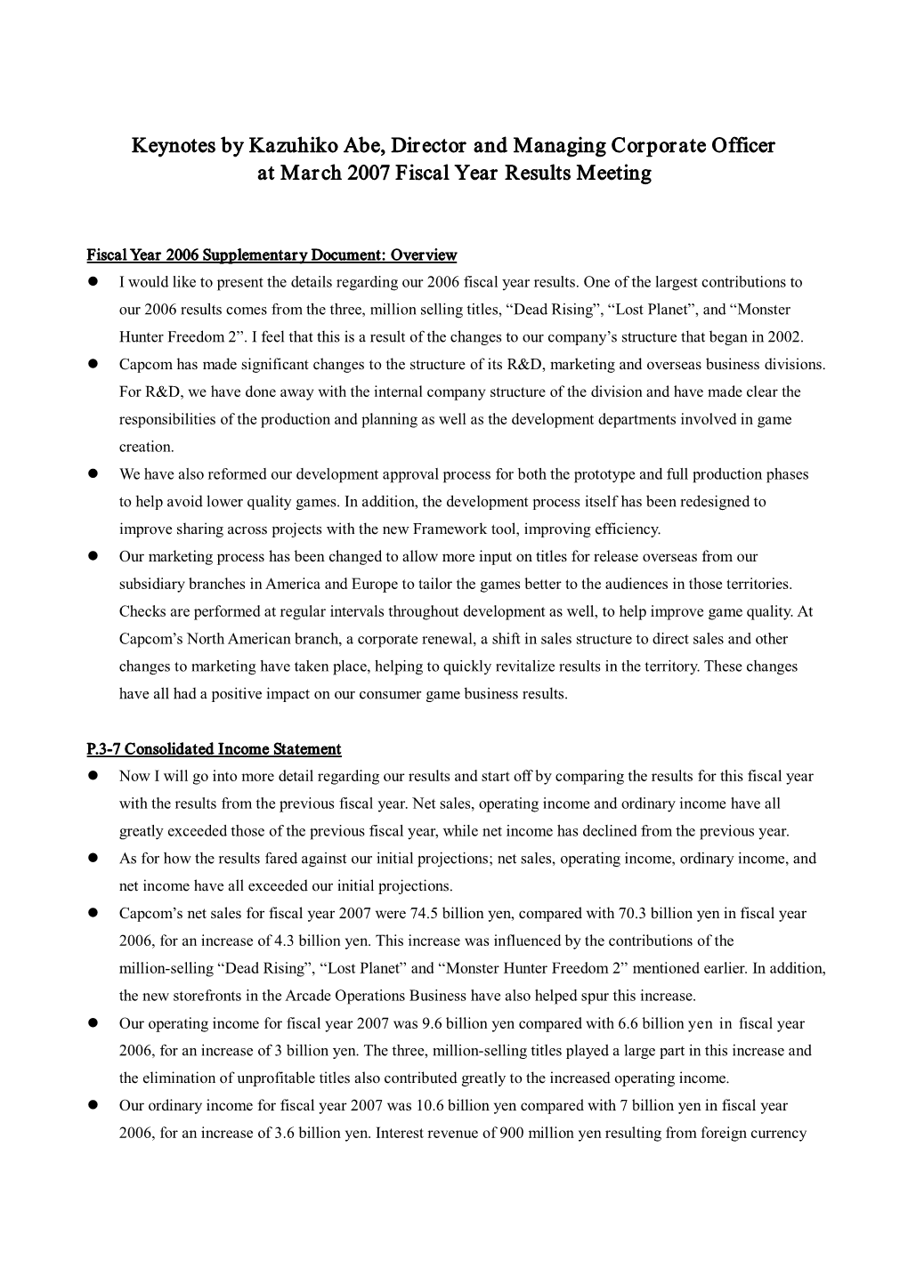 Keynotes by Kazuhiko Abe, Director and Managing Corporate Officer at March 2007 Fiscal Year Results Meeting