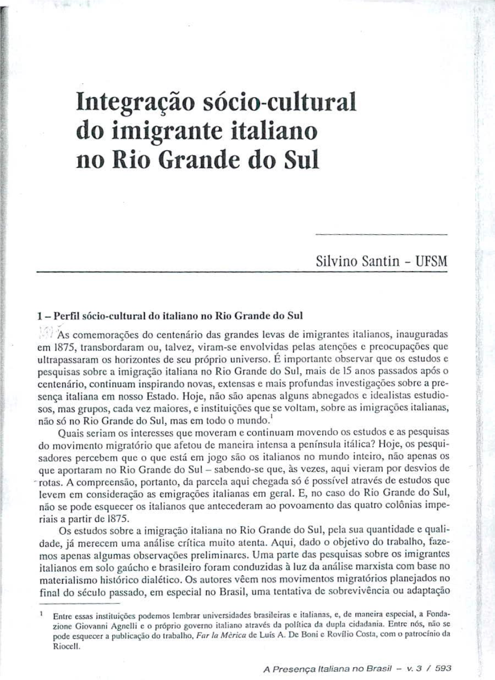 Integração Sócio-Cultural Do Imigrante Italiano No Rio Grande Do Sul
