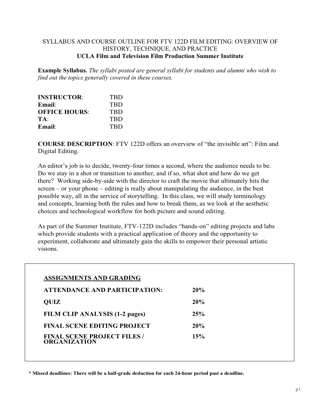 SYLLABUS and COURSE OUTLINE for FTV 122D FILM EDITING: OVERVIEW of HISTORY, TECHNIQUE, and PRACTICE UCLA Film and Television Film Production Summer Institute