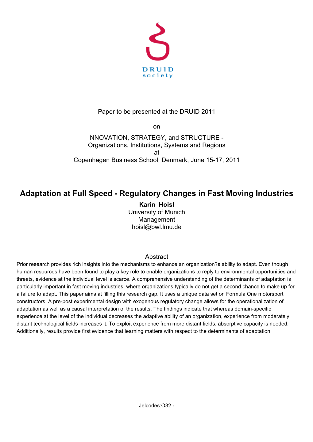 Adaptation at Full Speed - Regulatory Changes in Fast Moving Industries Karin Hoisl University of Munich Management Hoisl@Bwl.Lmu.De