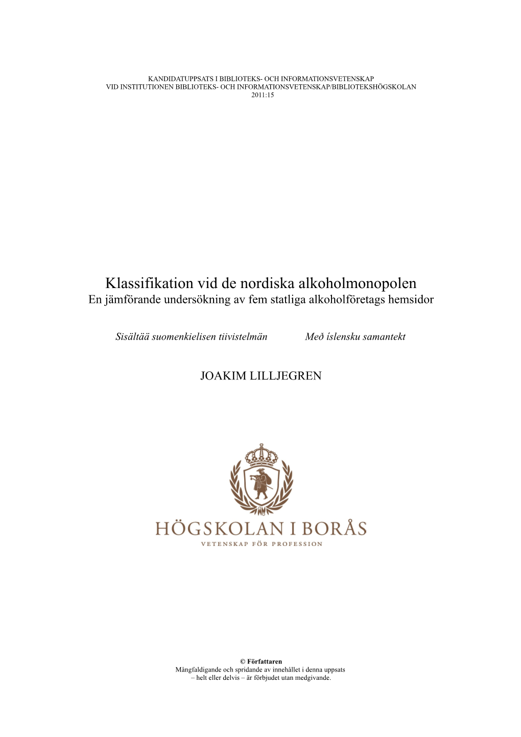 Klassifikation Vid De Nordiska Alkoholmonopolen En Jämförande Undersökning Av Fem Statliga Alkoholföretags Hemsidor