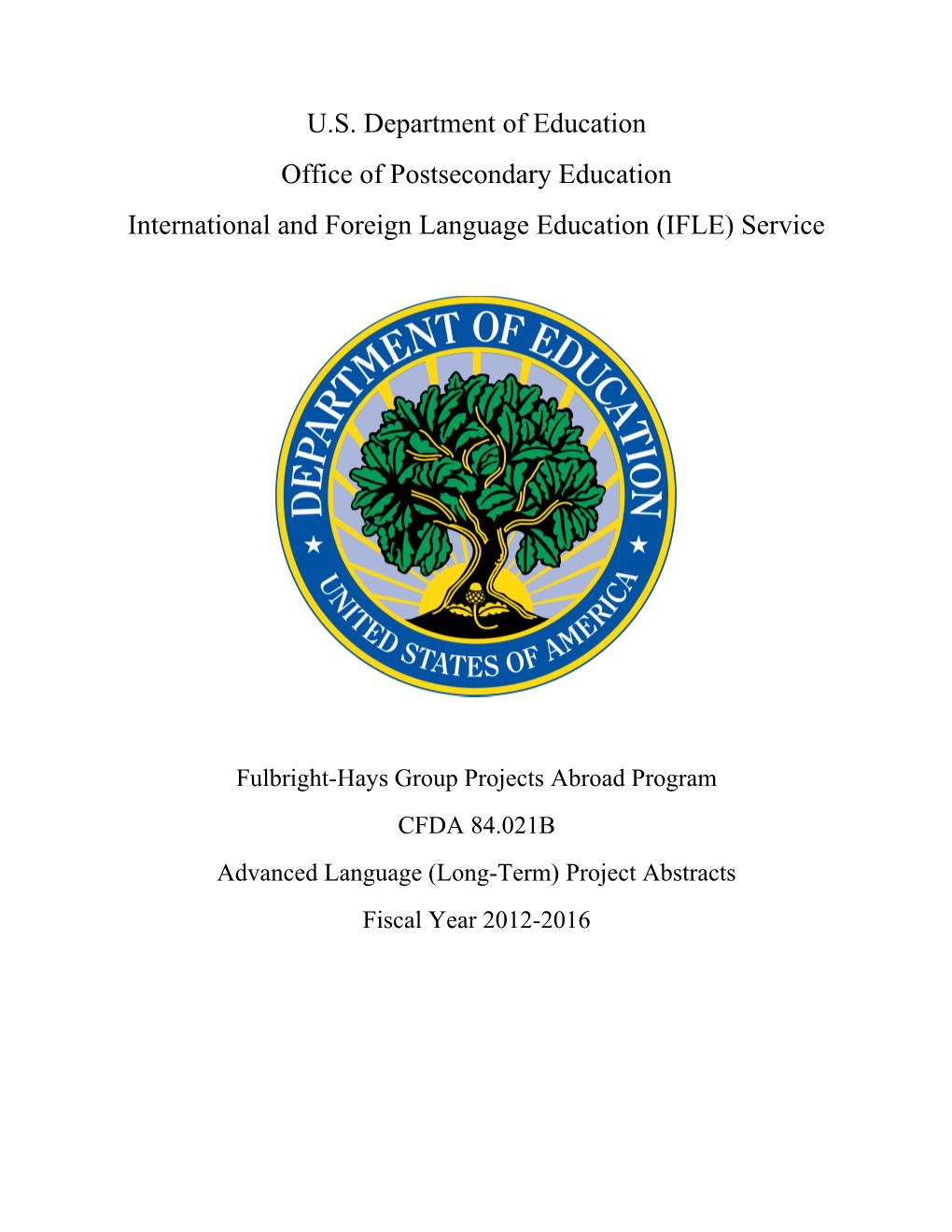 FY 2012 -2016 Long-Term Project Abstracts Under the Fulbright-Hays Group Projects Abroad