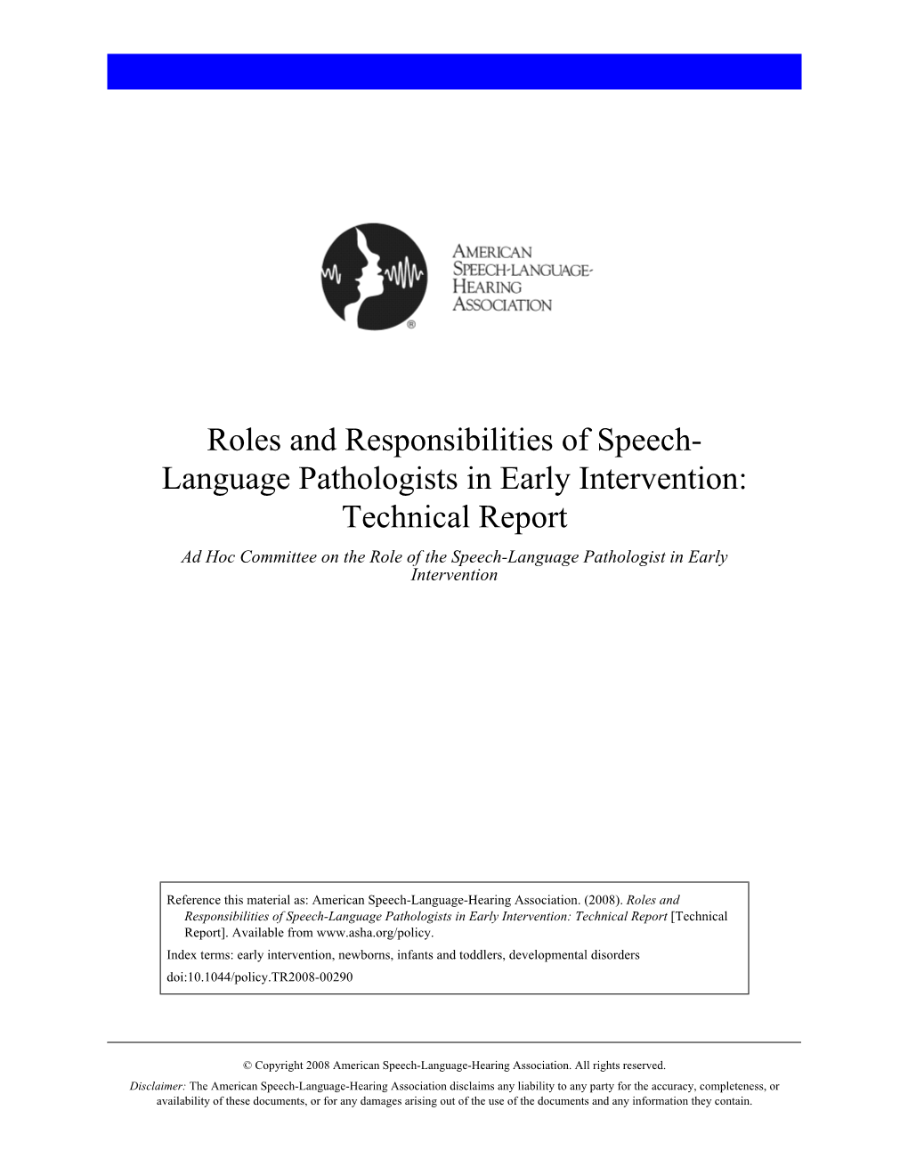 Language Pathologists in Early Intervention: Technical Report Ad Hoc Committee on the Role of the Speech-Language Pathologist in Early Intervention