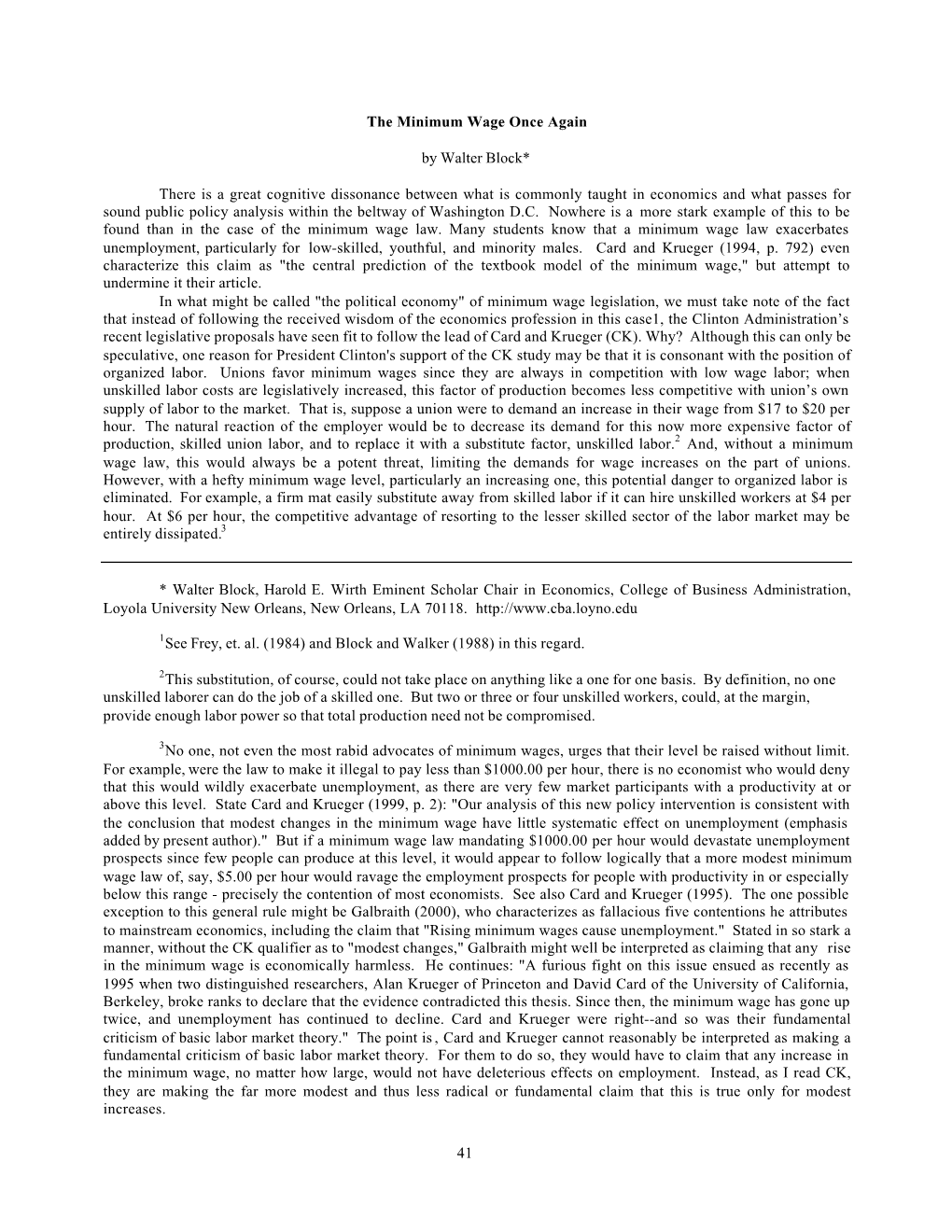 The Minimum Wage Once Again by Walter Block* There Is a Great Cognitive Dissonance Between What Is Commonly Taught in Economics