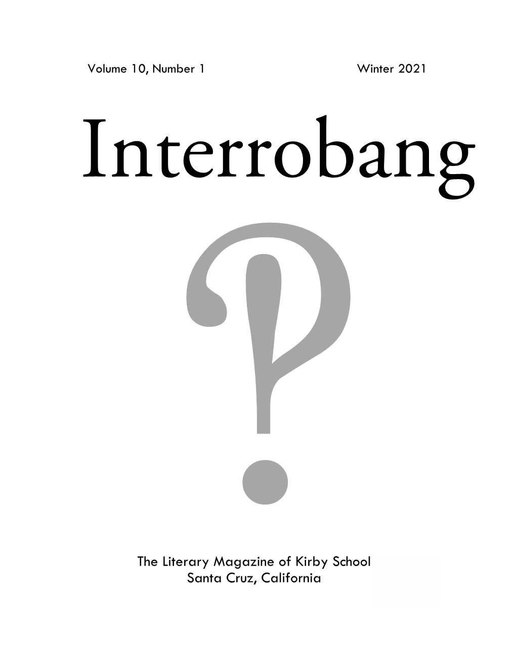 The Literary Magazine of Kirby School Santa Cruz, California