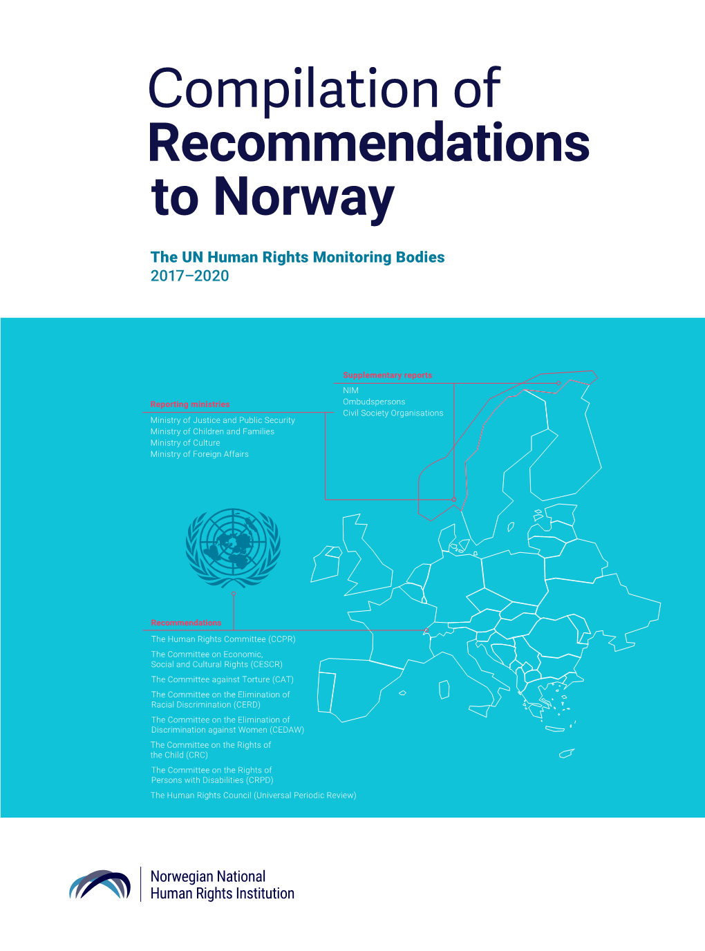 Compilation of Recommendations to Norway. the UN Human Rights
