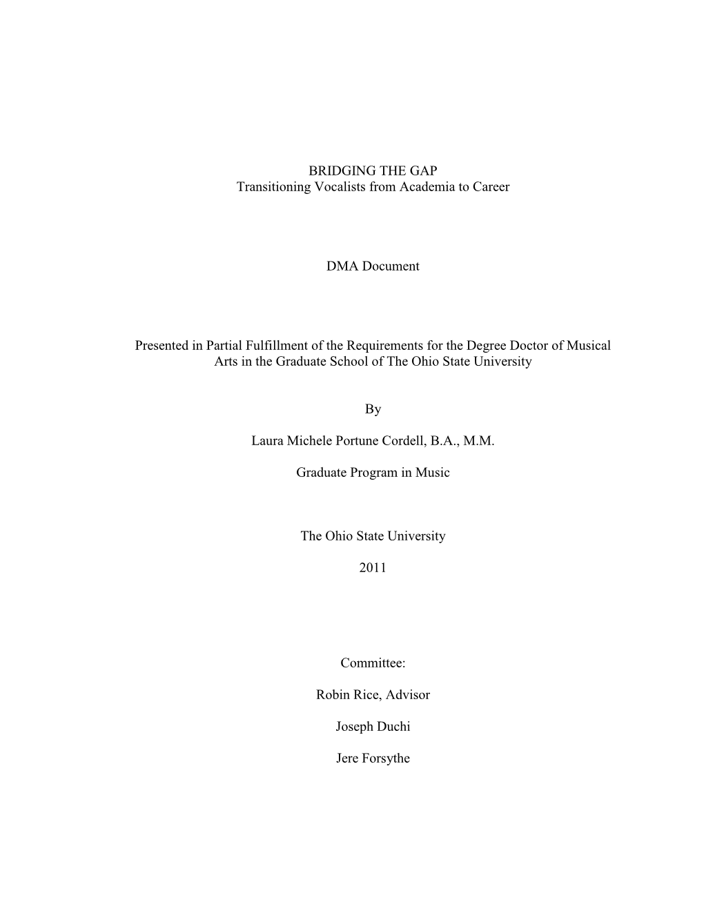 BRIDGING the GAP Transitioning Vocalists from Academia to Career DMA Document Presented in Partial Fulfillment of the Requiremen