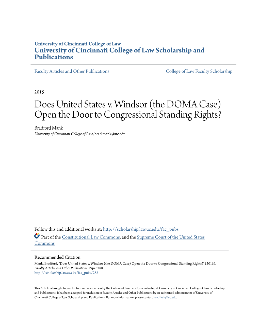 Does United States V. Windsor (The DOMA Case) Open the Door to Congressional Standing Rights? Bradford Mank University of Cincinnati College of Law, Brad.Mank@Uc.Edu