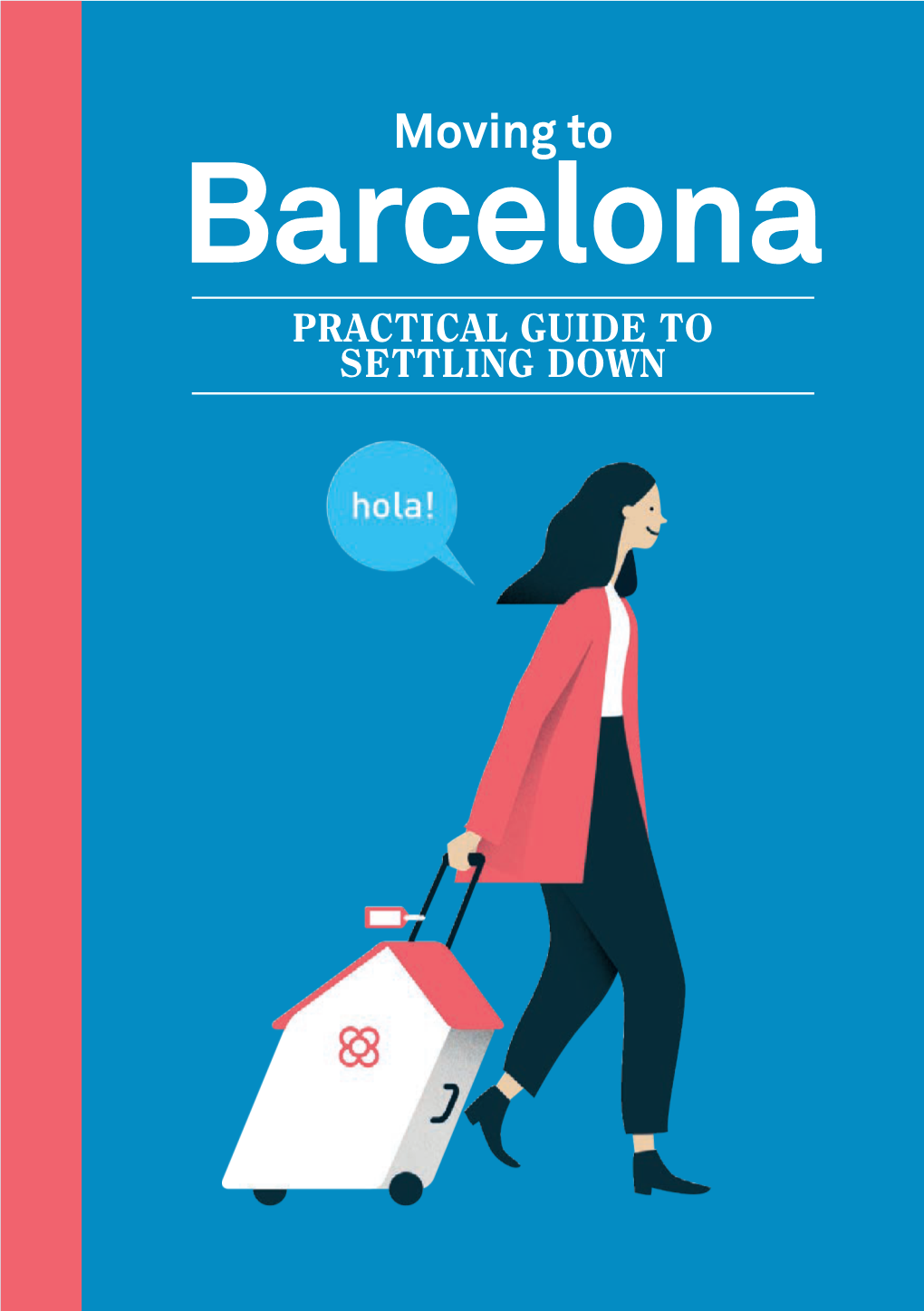 Moving to Barcelona. Practical Guide to Settling Down