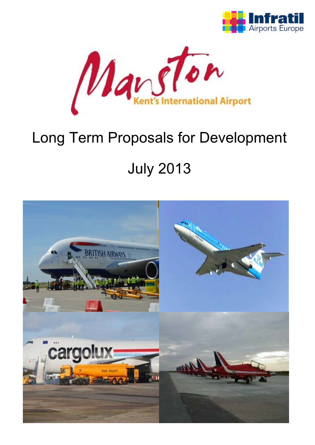 Long Term Proposals for Development July 2013