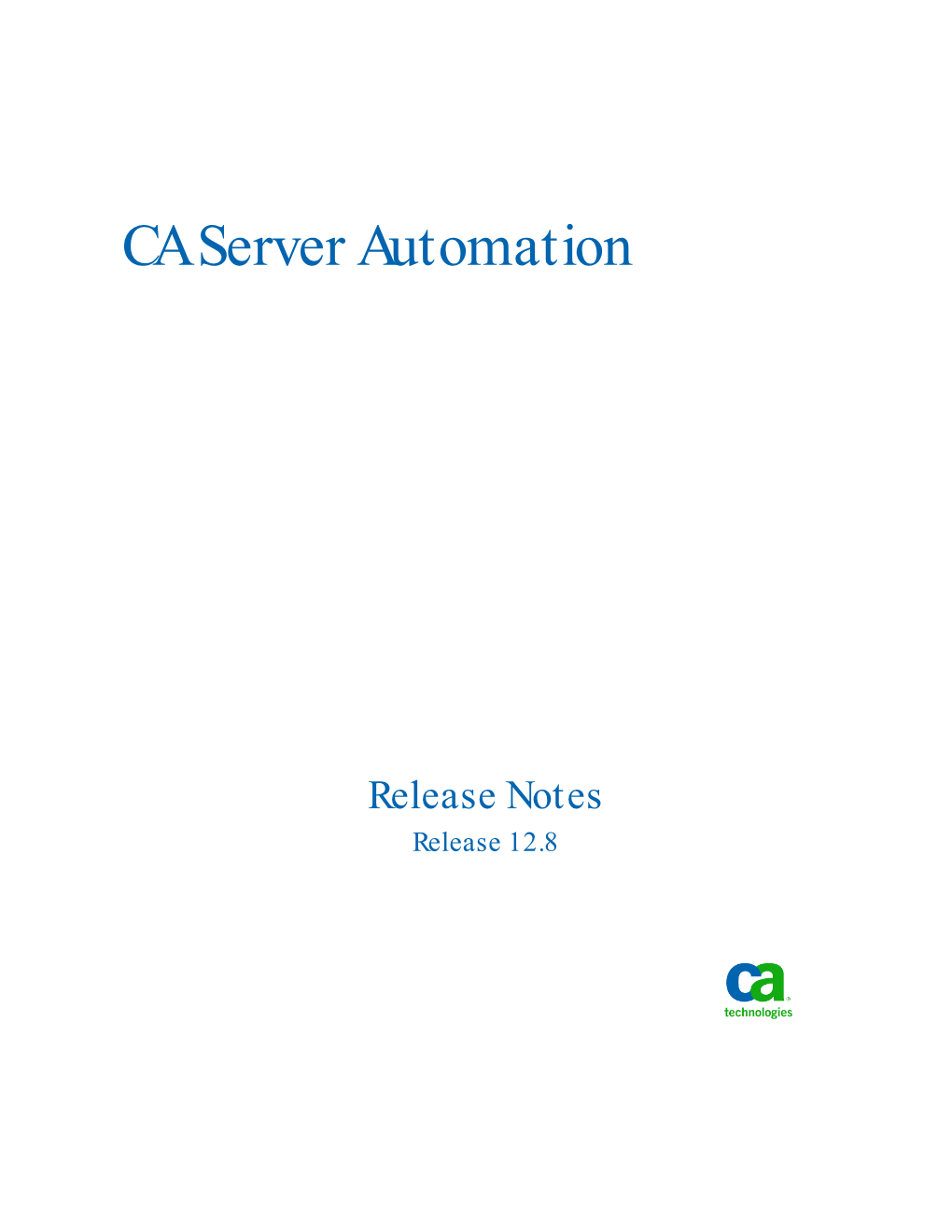 CA Server Automation Release Notes, See the Bookshelf at CA Support Online