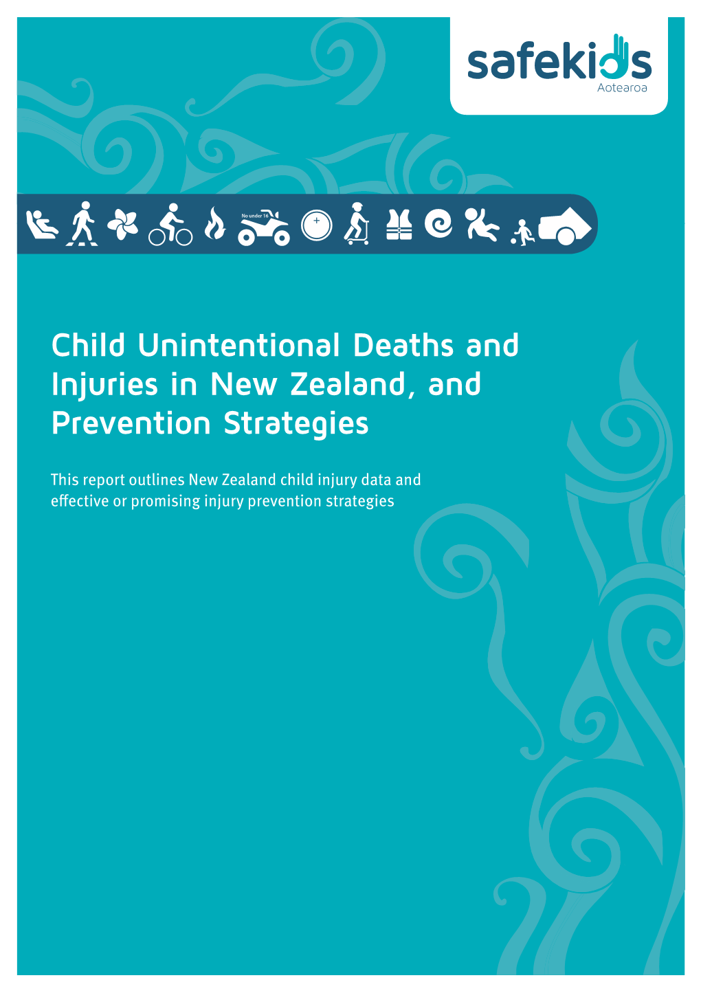 Child Unintentional Deaths and Injuries in New Zealand, and Prevention Strategies