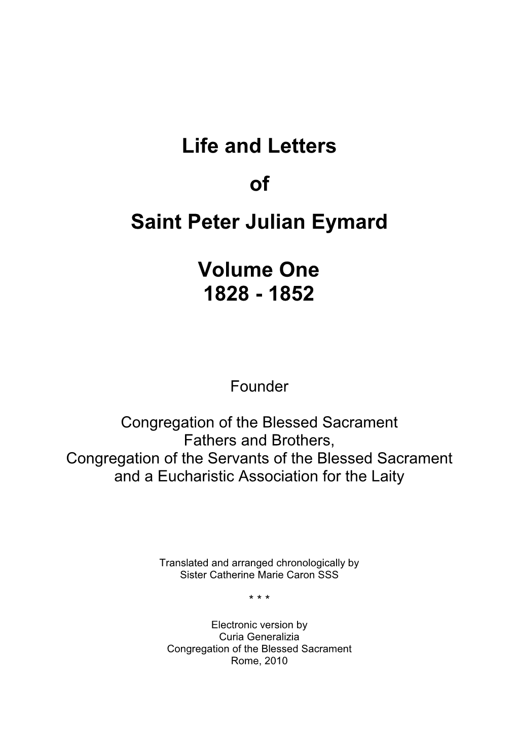 Life and Letters of Saint Peter Julian Eymard Volume One 1828
