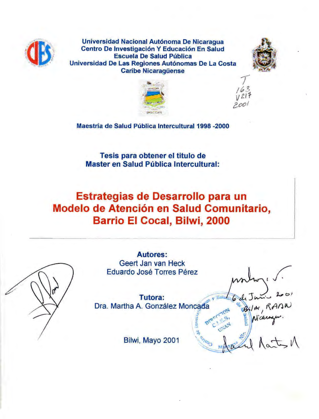 Estrategias De Desarrollo Para Un Modelo De Atención En Salud Comunitario, Barrio El Cocal, Bilwi, 2000