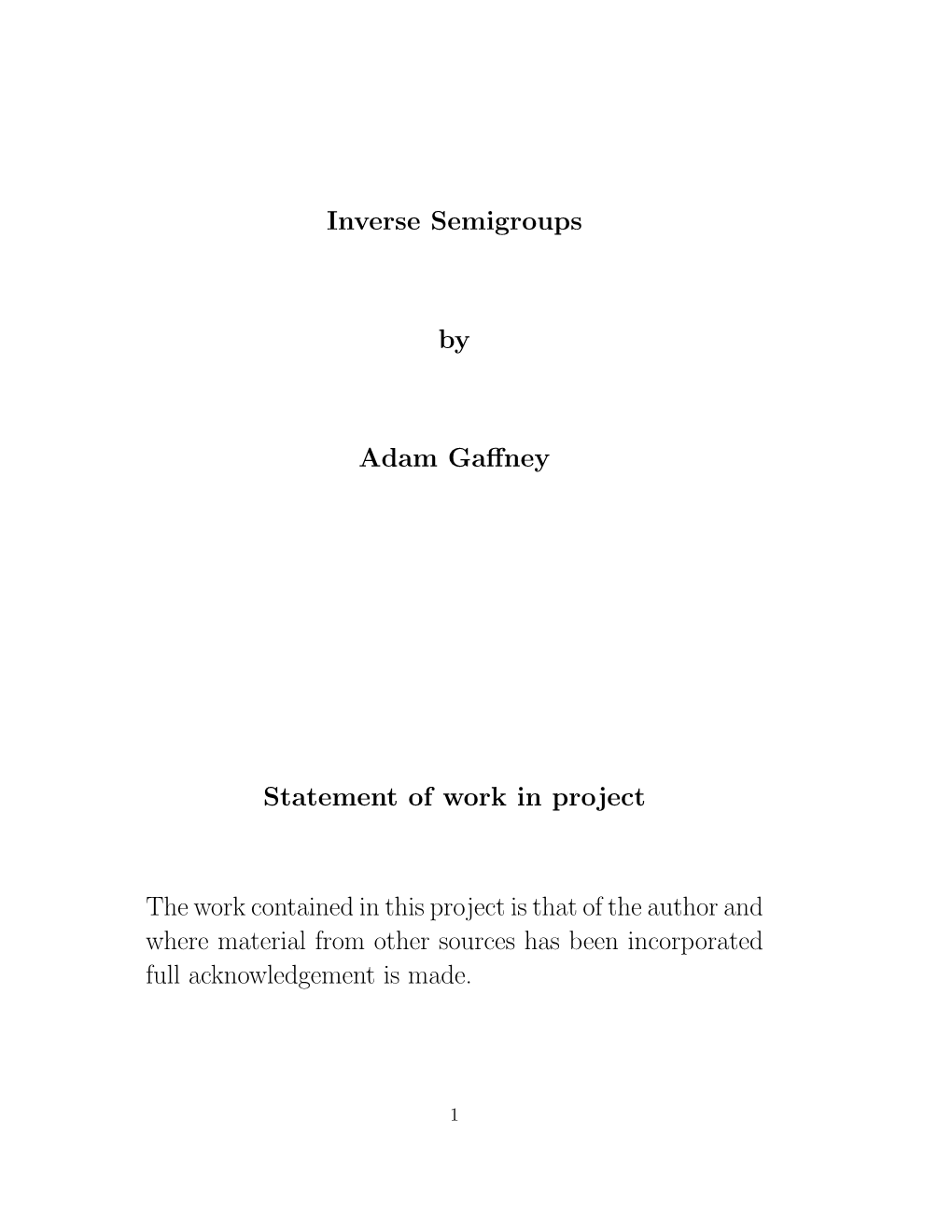 Inverse Semigroups by Adam Gaffney Statement of Work in Project