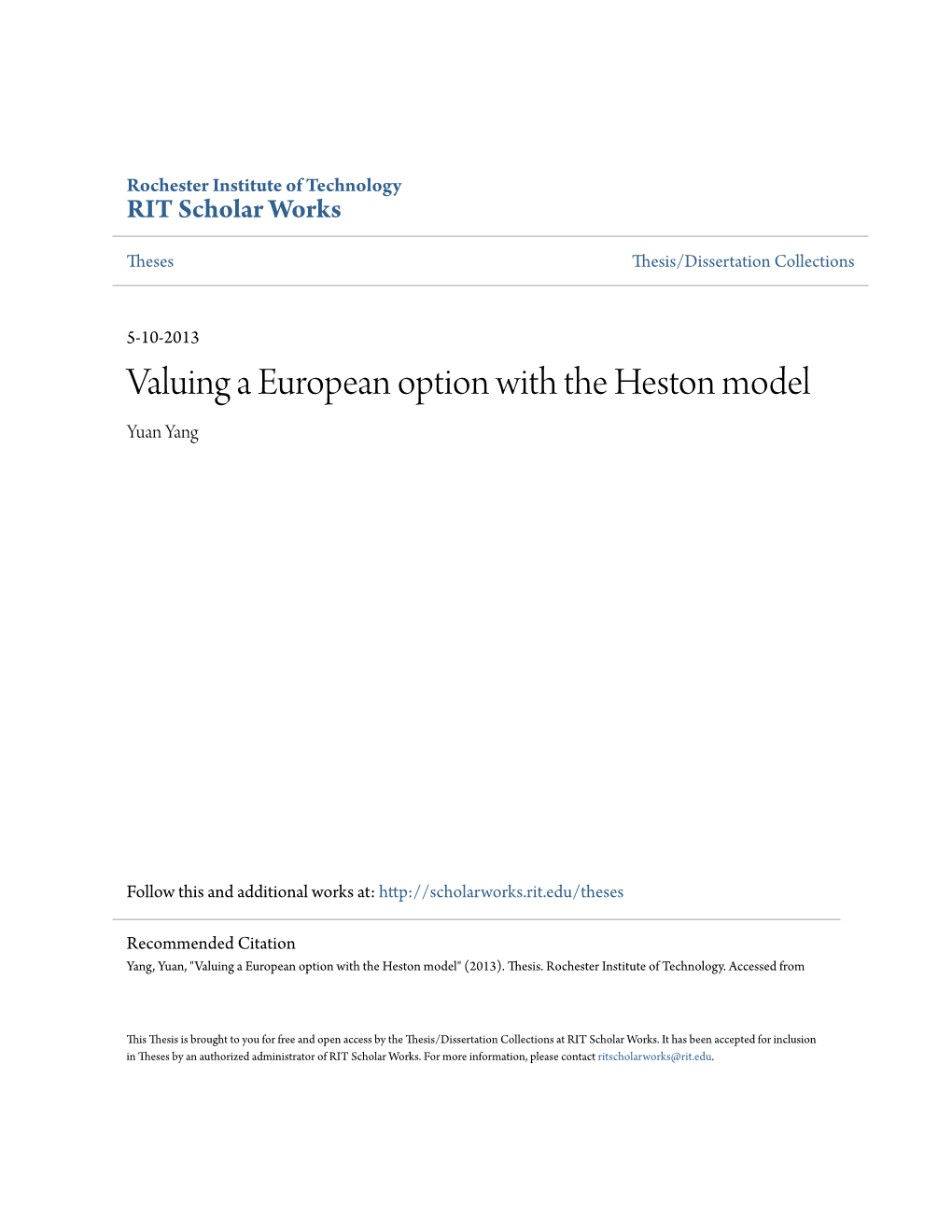 Valuing a European Option with the Heston Model Yuan Yang