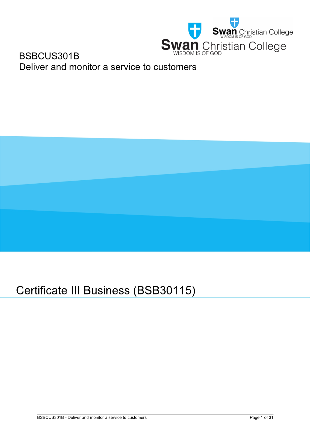 BSBCMN310A Deliver and Monitor a Service to Customers