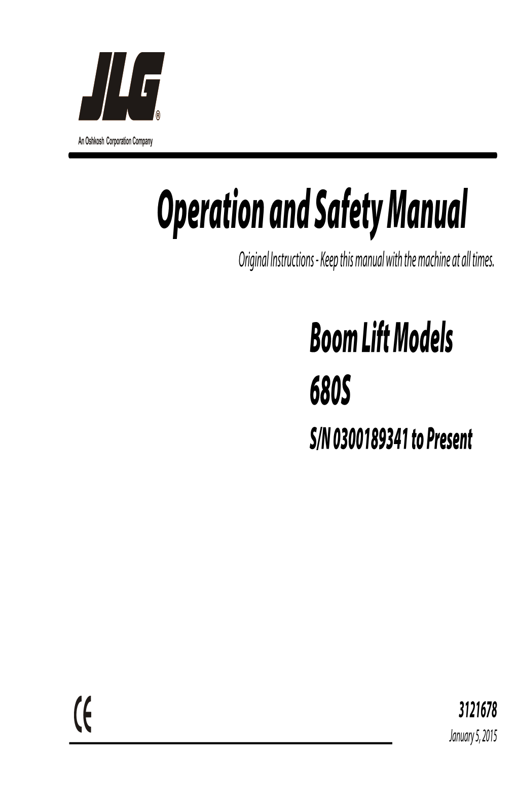 Operation and Safety Manual Original Instructions - Keep This Manual with the Machine at All Times