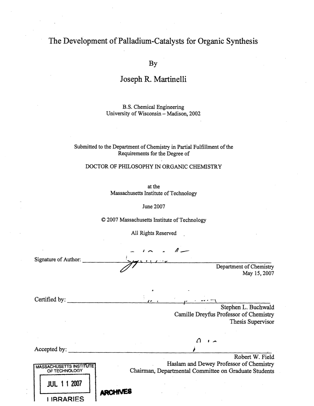 Signature of Authon. Signtureof Athor I J -- Department of Chemistry 61/- May 15, 2007