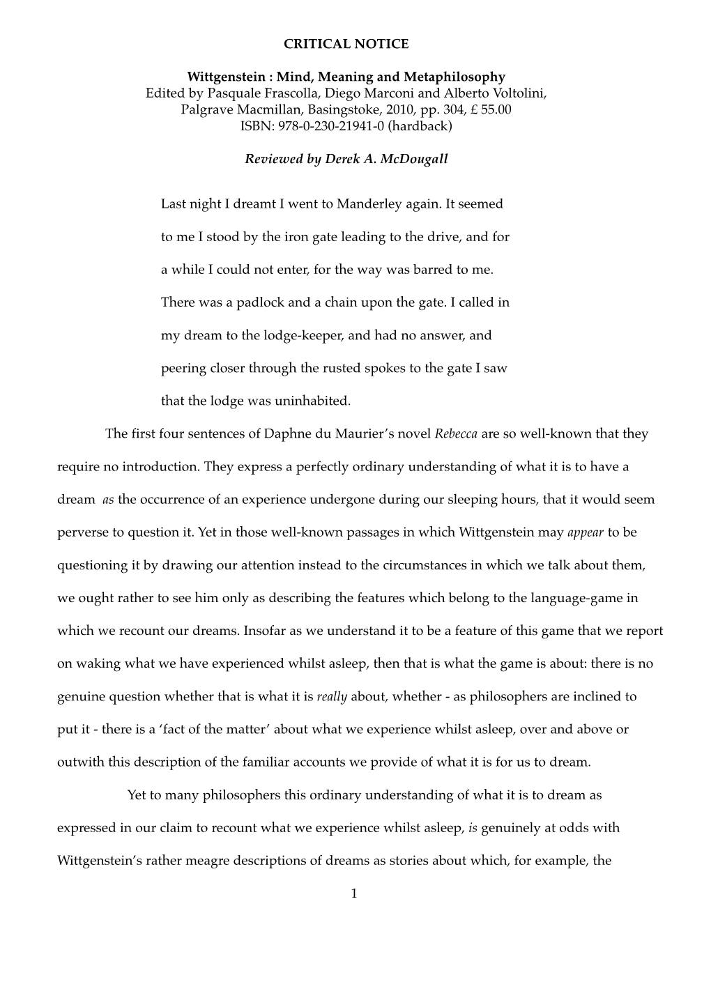 Mind, Meaning and Metaphilosophy Edited by Pasquale Frascolla, Diego Marconi and Alberto Voltolini, Palgrave Macmillan, Basingstoke, 2010, Pp