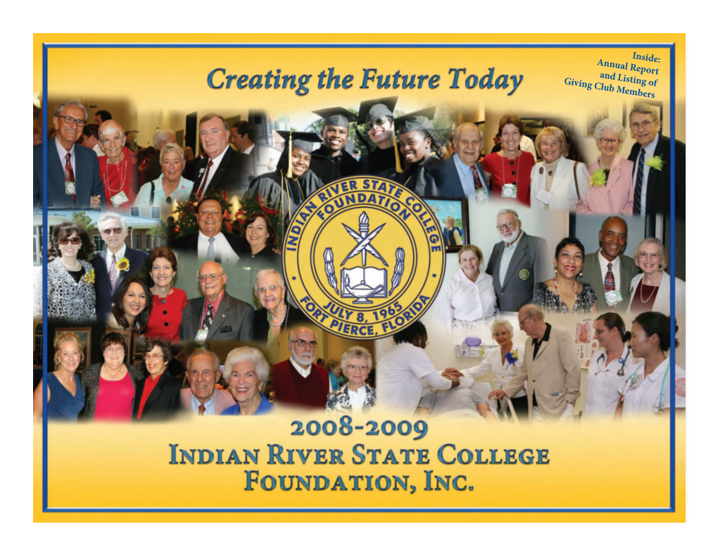 Inside: Annual Report and Listing of Giving Club Members This Is Truly an Exciting Time for Indian River State College!