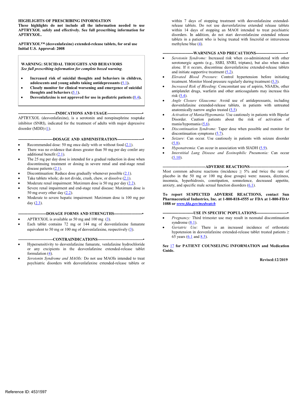 HIGHLIGHTS of PRESCRIBING INFORMATION These Highlights Do Not Include All the Information Needed to Use APTRYXOL Safely and Effe