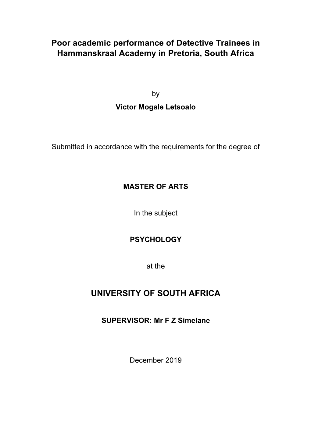 Poor Academic Performance of Detective Trainees in Hammanskraal Academy in Pretoria, South Africa UNIVERSITY of SOUTH AFRICA