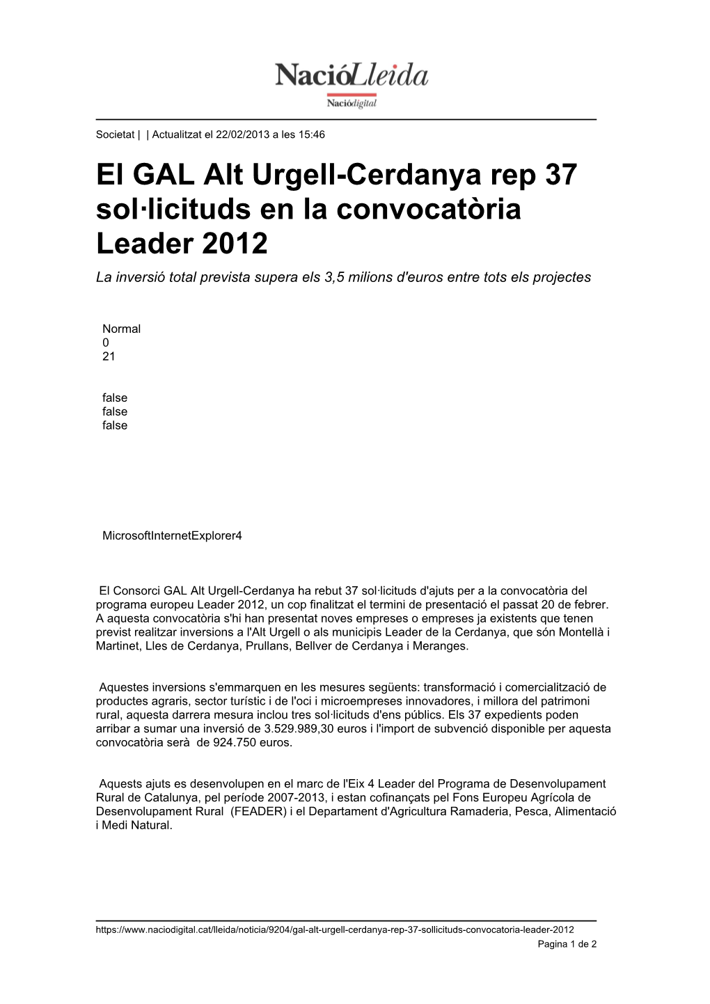 El GAL Alt Urgell-Cerdanya Rep 37 Sol·Licituds En La Convocatòria Leader 2012 La Inversió Total Prevista Supera Els 3,5 Milions D'euros Entre Tots Els Projectes