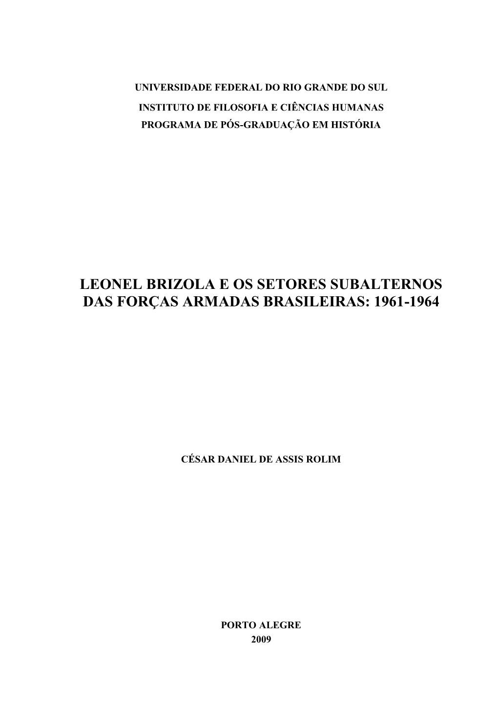 Leonel Brizola E Os Setores Subalternos Das Forças Armadas Brasileiras: 1961-1964