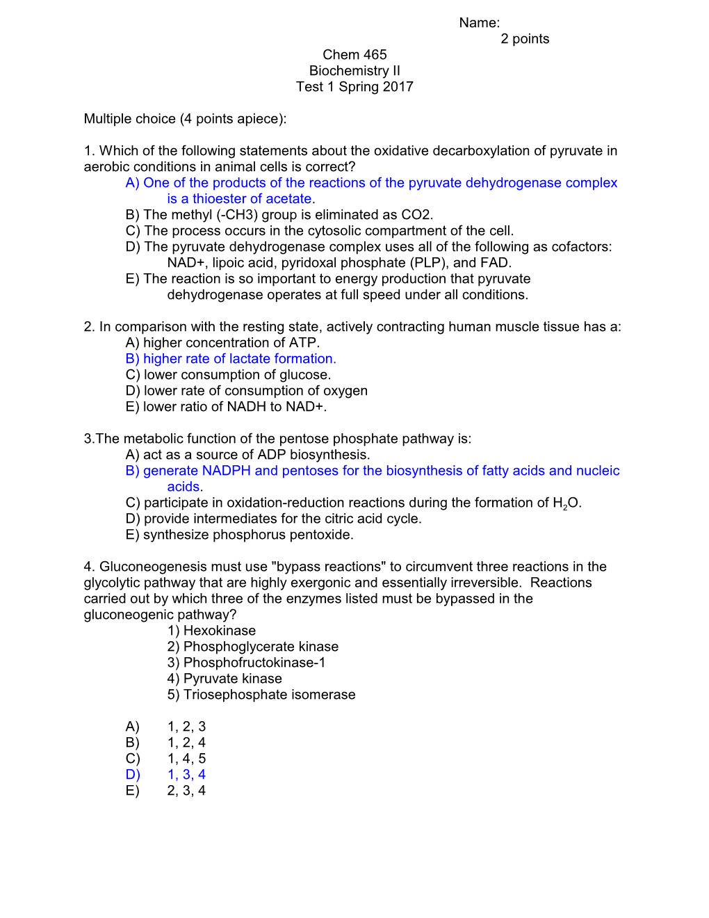 2 Points Chem 465 Biochemistry II Test 1 Spring 2017 Multiple Choice