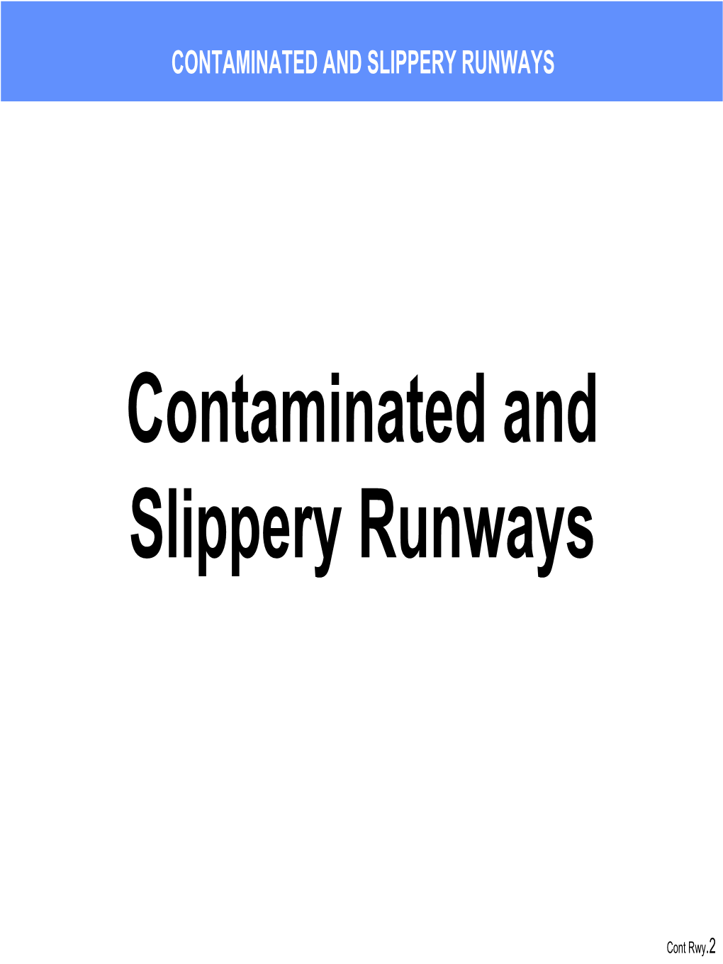 Contaminated and Slippery Runways