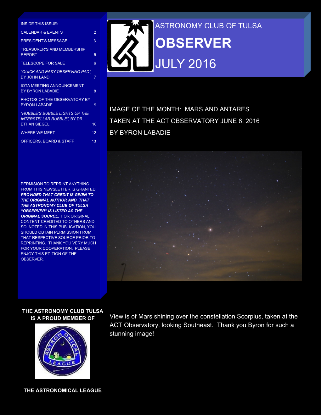 Observer Report 5 Telescope for Sale 6 July 2016 “Quick and Easy Observing Pad”, by John Land 7 Iota Meeting Announcement by Byron Labadie 8